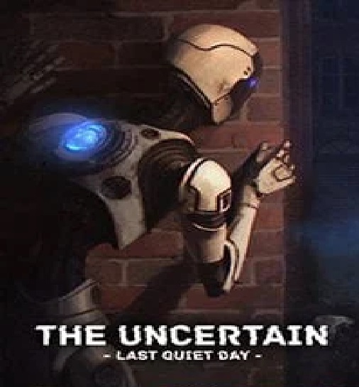 The Uncertain: Last Quiet Day (2016)