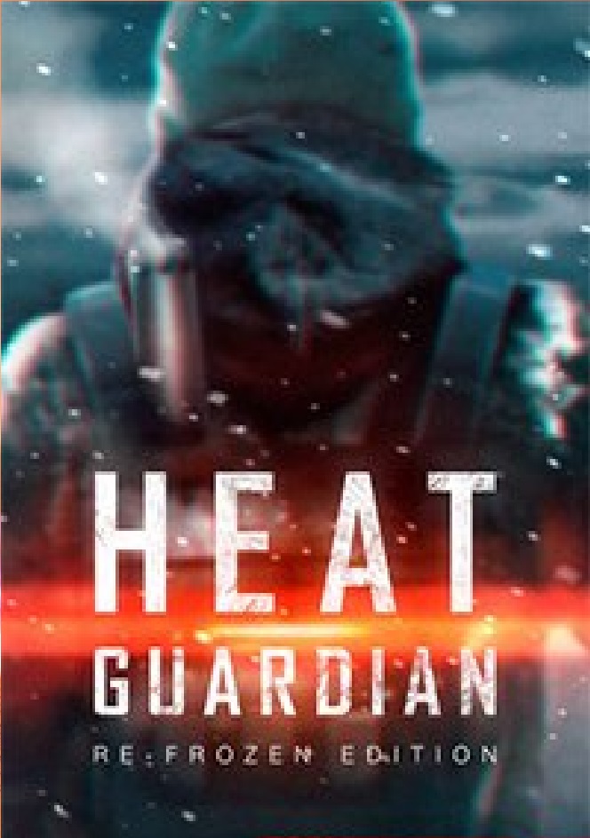 Заставка ігри: Heat Guardian: Re-Frozen Edition (2018)