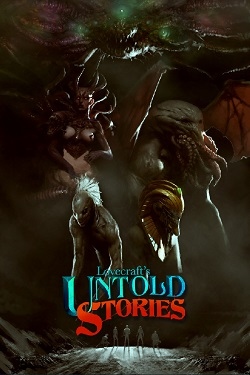 Lovecraft's Untold Stories (2019)